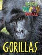 Cover of Wild Wild World - Gorillas (Wild Wild World)