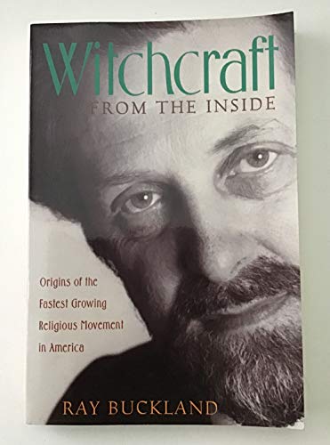 Cover of Witchcraft from the Inside: Origins of the Fastest Growing Religious Movement in America