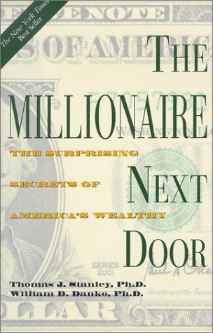 Cover of The Millionaire Next Door: The Surprising Secrets of America's Wealthy