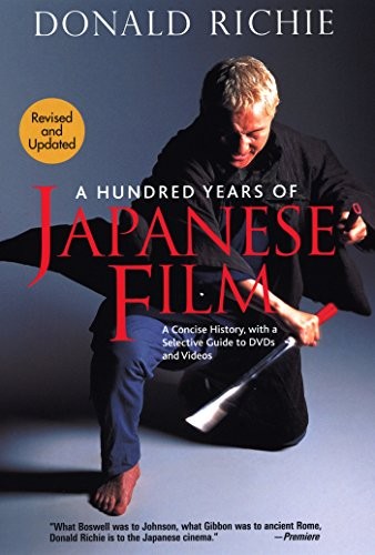 Cover of A Hundred Years of Japanese Film: A Concise History, with a Selective Guide to DVDs and Videos