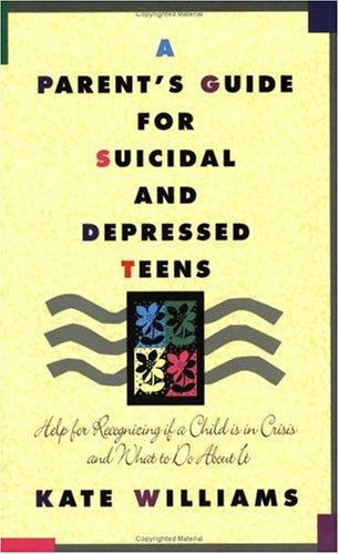 Cover of A parent's guide for suicidal and depressed teens