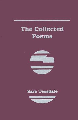 Cover of The collected poems of Sara Teasdale