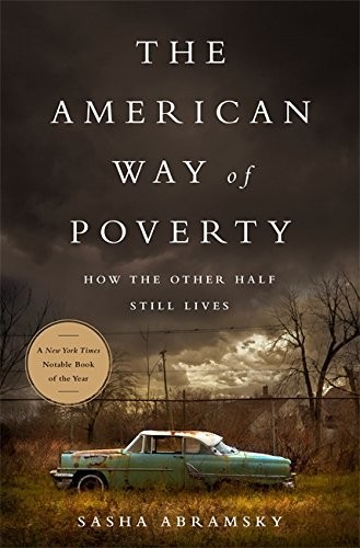 Cover of The American Way of Poverty: How the Other Half Still Lives