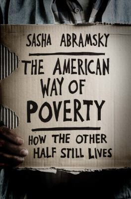 Cover of The American Way Of Poverty How The Other Half Still Lives