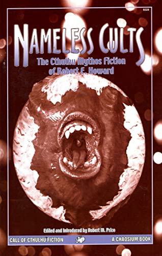 Cover of Nameless Cults: The Cthulhu Mythos Fiction of Robert E. Howard