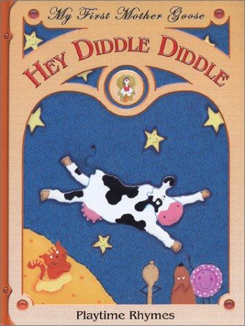 Cover of Hey diddle diddle playtime rhymes