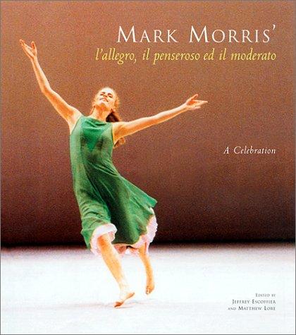 Cover of Mark Morris - L'Allegro, il Penseroso ed il Moderato