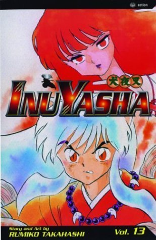 Cover of InuYasha, Vol 13: The Mind's Eye