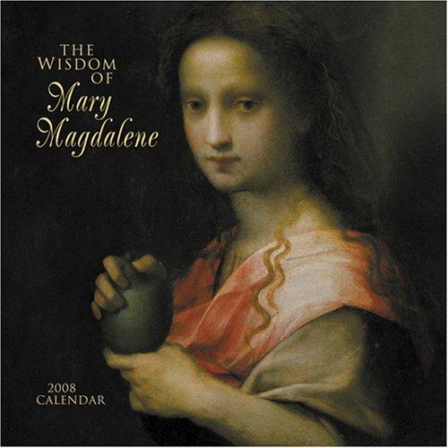 Cover of The Wisdom of Mary Magdalene 2008 Calendar