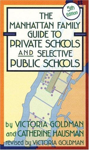 Cover of Manhattan Family Guide To Private Schools And Selective Public Schools (Manhattan Family Guide to Private Schools & Selective Public Schools)