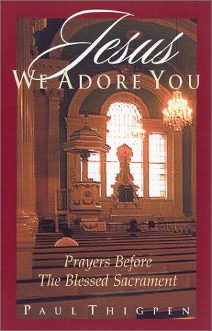 Cover of Jesus, We Adore You: Prayers Before the Blessed Sacrament