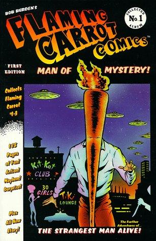 Cover of Flaming Carrot comics presents Flaming Carrot, man of mystery!