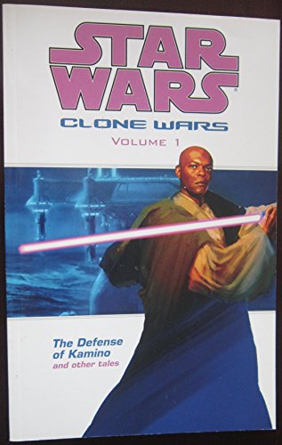 Cover of Star Wars: Clone Wars, Volume 1: The Defense of Kamino and Other Tales