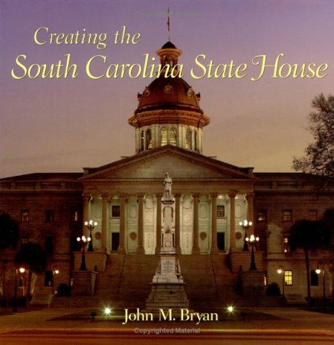 Cover of Creating the South Carolina State House