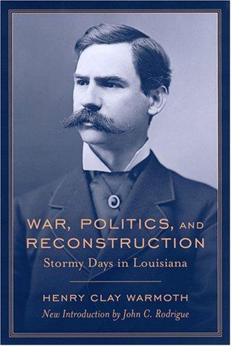 Cover of War, Politics and Reconstruction