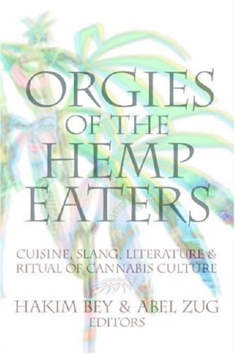 Cover of Orgies of the hemp eaters