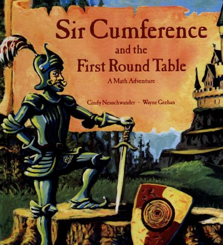Cover of Sir Cumference And the First Round Table: A Math Adventure