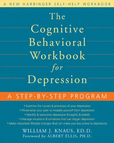 Cover of The Cognitive Behavioral Workbook for Depression: A Step-by-step Program