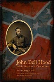 Cover of John Bell Hood and the fight for Civil War memory