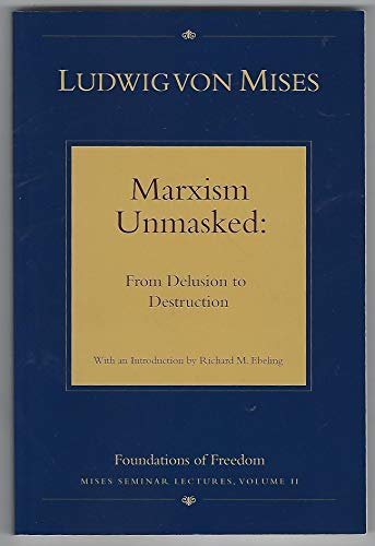 Cover of Marxism Unmasked: From Delusion to Destruction