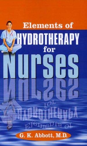 Cover of Elements of hydrotherapy for nurses