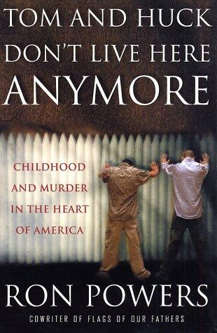 Cover of Tom and Huck Don't Live Here Anymore