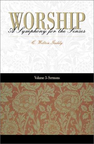 Cover of Worship: A Symphony for the Senses (Volume 3-Sermons: Words of Grace in Seasons of Mercy) (Worship)
