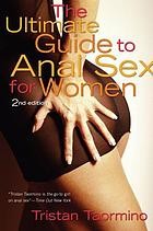 Cover of The Ultimate Guide to Anal Sex for Women