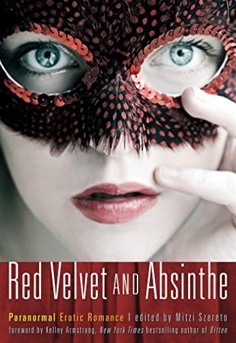 Cover of Red Velvet and Absinthe: Paranormal Erotic Romance
