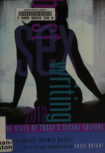 Cover of Best Sex Writing 2012: The State of Today's Sexual Culture