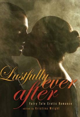 Cover of Lustfully Ever After Fairy Tale Erotic Romance