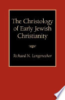 Cover of The Christology of Early Jewish Christianity