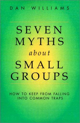 Cover of Seven Myths About Small Groups
