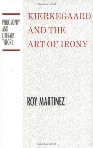 Cover of Kierkegaard and the Art of Irony (Philosophy and Literary Theory)