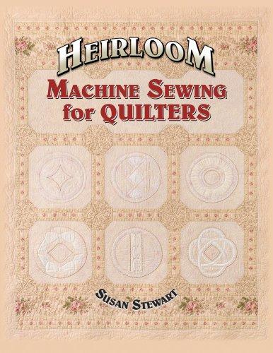 Cover of Heirloom Machine Sewing for Quilters