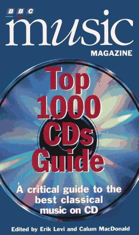 Cover of BBC Music Magazine top 1000 CDs guide / edited by Erik Levi and Calum MacDonald