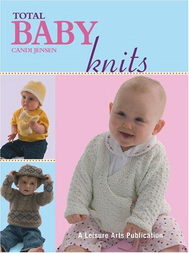 Cover of Total Baby Knits (Leisure Arts #4380)