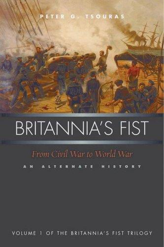 Cover of Britannia's Fist: From Civil War to World War