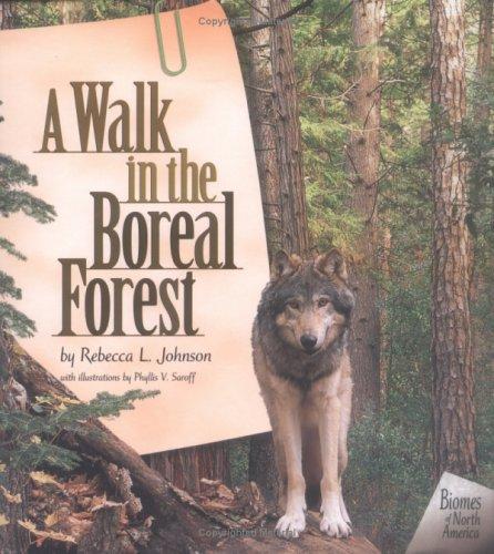 Cover of A Walk in the Boreal Forest (Johnson, Rebecca L. Biomes of North America.)
