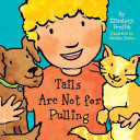 Cover of Tails are Not for Pulling