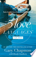 Cover of The 5 Love Languages for Men: Tools for Making a Good Relationship Great