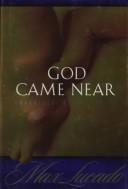 Cover of God Came Near