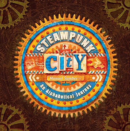 Cover of Steampunk City: An Alphabetical Journey