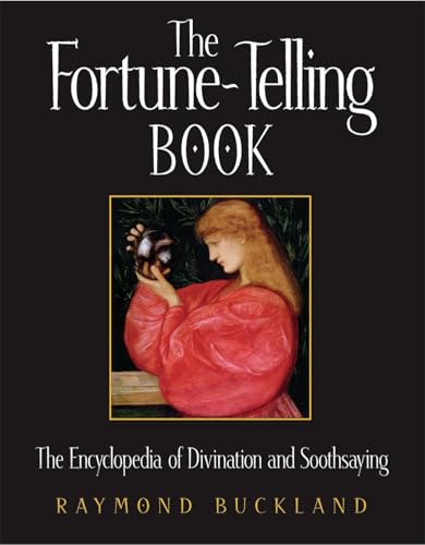 Cover of The Fortune-Telling Book: The Encyclopedia of Divination and Soothsaying
