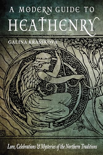 Cover of A Modern Guide to Heathenry: Lore, Celebrations, and Mysteries of the Northern Traditions