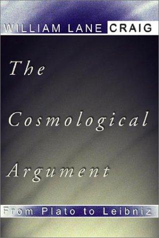 Cover of The cosmological argument from Plato to Leibniz
