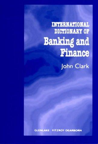 Cover of International dictionary of banking and finance