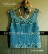 Cover of Knitting Loves Crochet: 22 Stylish Designs to Hook Up Your Knitting with a Touch of Crochet