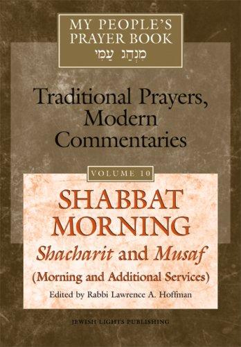 Cover of MY PEOPLE'S PRAYER BOOK : TRADITIONAL PRAYERS, MODERN COMMENTARIES; VOL. 10: SHABBAT MORNING: SHACHAR