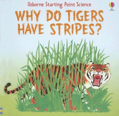 Cover of Why Do Tigers Have Stripes?